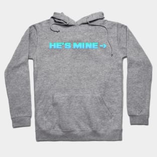 He's Mine Couples Tee Hoodie